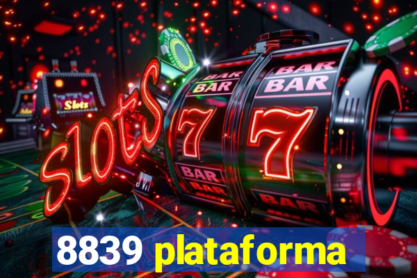 8839 plataforma